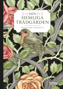 Den hemliga trädgården; Frances Hodgson-Burnett; 2017