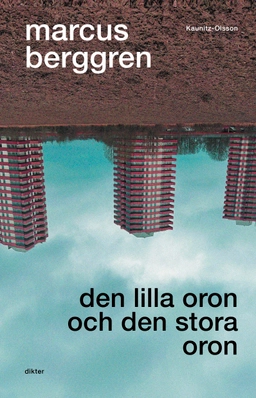 Den lilla oron och den stora oron; Marcus Berggren; 2023