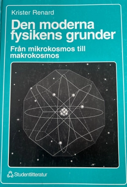 Den moderna fysikens grunder; Krister Renard; 1994