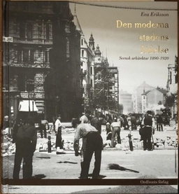Den moderna stadens födelse; Eva Eriksson; 1990