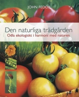 Den naturliga trädgården; John Fedor; 2002