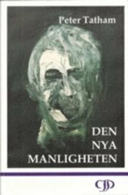 Den nya manligheten; Peter Tatham; 1994