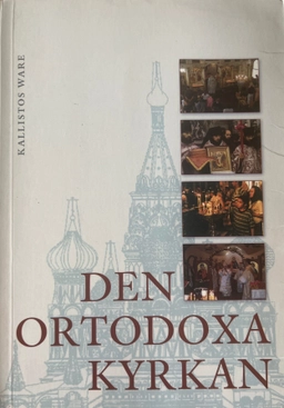 Den ortodoxa kyrkan; Kallistos Ware; 2003