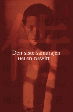 Den siste samurajen; Helen Dewitt; 2002