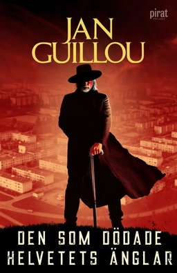 Den som dödade helvetets änglar; Jan Guillou; 2022