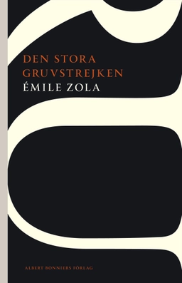 Den stora gruvstrejken; Émile Zola; 2013
