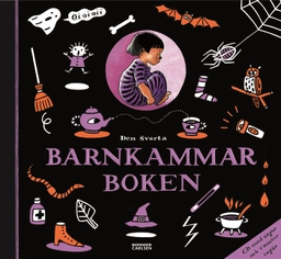 Den svarta barnkammarboken; Annika Lundeberg; 2007