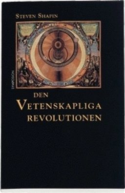 Den vetenskapliga revolutionen; Steven Shapin; 2000