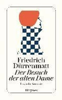 Der Besuch der alten Dame : eine tragische Komödie ; Neufassung 1980; Friedrich Dürrenmatt; 1998