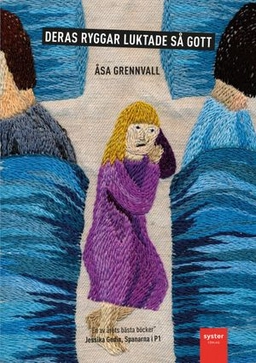 Deras ryggar luktade så gott; Åsa Grennvall; 2014