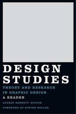 Design studies : theory and research in graphic design; Audrey Bennett; 2006