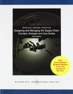 Designing and managing the supply chain : concepts, strategies, and case studies; David Simchi-Levi; 2007