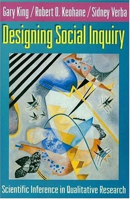 Designing social inquiry : scientific inference in qualitative research; Gary King; 1994