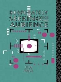 Desperately seeking the audience; Ien Ang; 1991