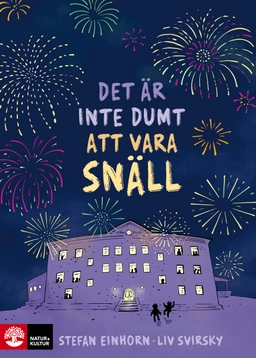 Det är inte dumt att vara snäll; Stefan Einhorn, Liv Svirsky; 2025