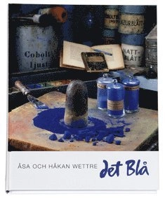 Det Blå; Åsa Wettre, Håkan Wettre; 2006