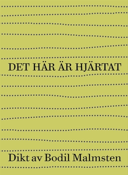 Det här är hjärtat; Bodil Malmsten; 2015