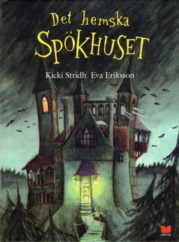 Det hemska spökhuset; Kicki Stridh; 2009