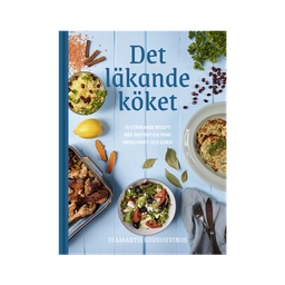 Det läkande köket: 50 Stärkande recept med inspiration från medelhavet och Asien; Diamantis Koukouvinos; 2023