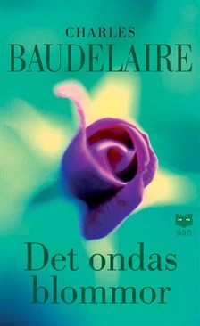 Det ondas blommor; Charles Baudelaire; 2005