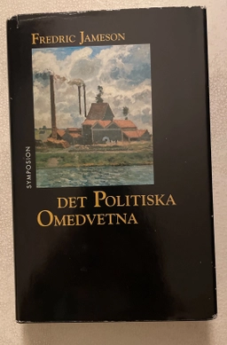 Det politiska omedvetna : berättelsen som social symbolhandling; Fredric Jameson; 1994