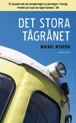 Det stora tågrånet; Mikael Nyberg; 2013