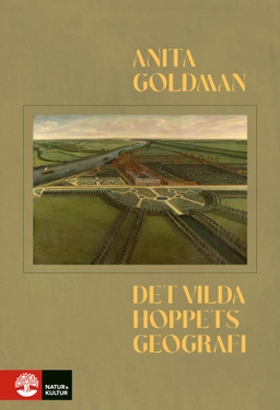 Det vilda hoppets geografi; Anita Goldman; 2025