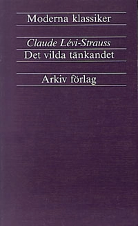 Det vilda tänkandet; Claude Lévi-Strauss; 1984