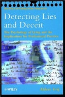 Detecting Lies and Deceit: The Psychology of Lying and the Implications for; Aldert Vrij; 2000
