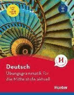 Deutsch Übungsgrammatik für die Mittelstufe aktuell b1-c1; Axel Hering; 2019