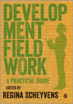 Development fieldwork : a practical guide; Regina Scheyvens; 2014