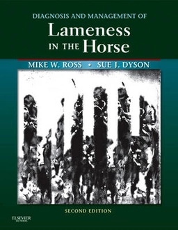 Diagnosis and management of lameness in the horse; Mike W. Ross, Sue J. Dyson; 2011