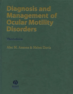 Diagnosis and management of ocular motility disorders; Alec Ansons; 2001