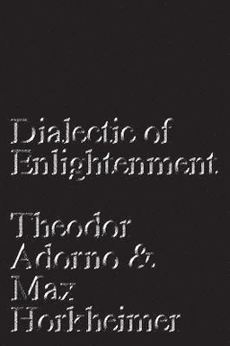 Dialectic of enlightenment; Theodor W. Adorno; 2016