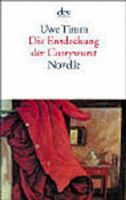 Die Entdeckung der Currywurst : Novelle; Uwe Timm; 2000