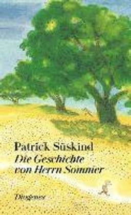 Die Geschichte von Herrn Sommer; Patrick Süskind; 2016
