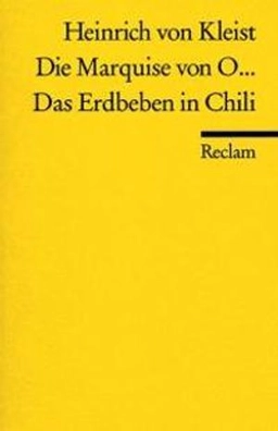 Die Marquise von O- : Das Erdbeben in Chili : Erzählungen; Heinrich von Kleist; 1991