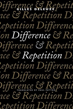 Difference and repetition; Gilles Deleuze; 1993