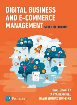Digital business and e-commerce management : strategy, implementation and practice; Dave Chaffey; 2019