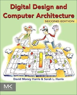 Digital design and computer architecture; David Money. Harris; 2013