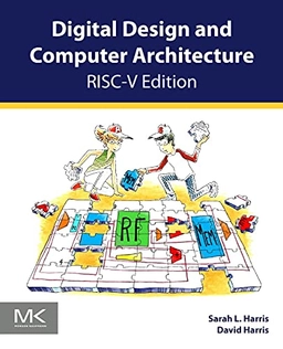 Digital design and computer architecture; Sarah L. Harris; 2022
