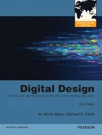 Digital Design: International Editions; M. Morris Mano, Michael D. Ciletti; 2012