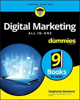Digital Marketing All-In-One For Dummies ; S Diamond; 2019