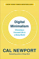 Digital Minimalism; Cal Newport; 2019