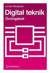 Digital teknik  Övningsbok; Lennart Bengtsson; 1996