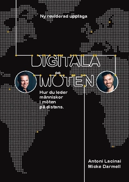 Digitala möten : hur du leder människor i möten på distans; Antoni Lacinai, Micke Darmell; 2020