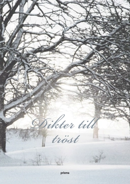 Dikter till tröst; Amelie Bennet; 2006