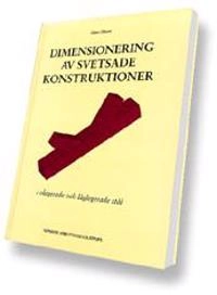 Dimensionering av svetsade konstruktioner i olegerade och låglegerade stål; Claes Olsson; 1993