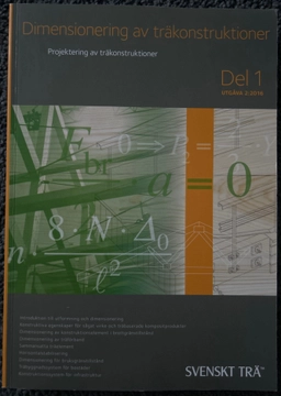 Dimensionering av träkonstruktioner · Del 1. · Projektering av träkonstruktioner; Eric Borgström; 2016