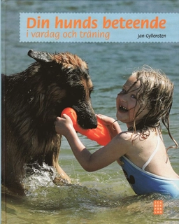 Din hunds beteende : i vardag och träning; Jan Gyllensten; 2008